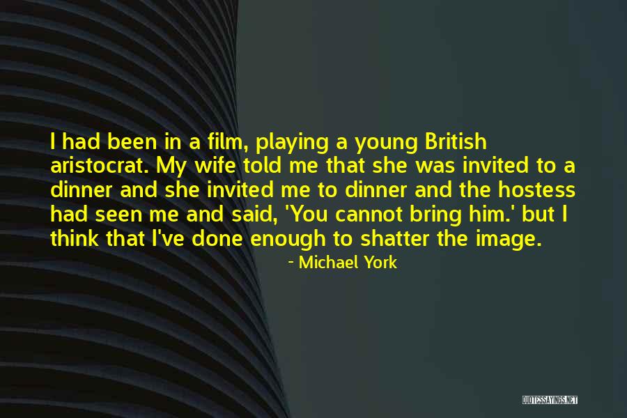 I've Had Enough I'm Done Quotes By Michael York I've Had Enough I'm Done Quotes By Michael York