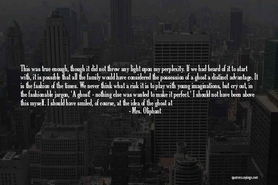 I've Had Enough I'm Done Quotes By Mrs. Oliphant I've Had Enough I'm Done Quotes By Mrs. Oliphant