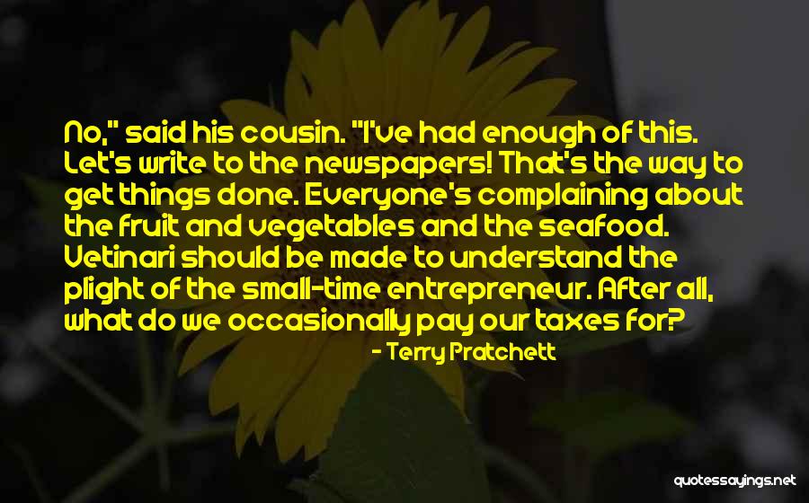 I've Had Enough I'm Done Quotes By Terry Pratchett I've Had Enough I'm Done Quotes By Terry Pratchett