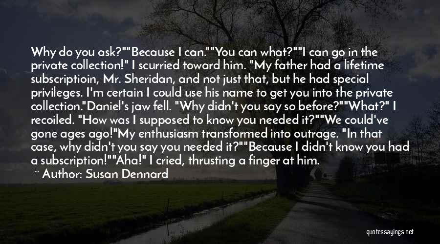 I've Had Enough Of Him Quotes By Susan Dennard