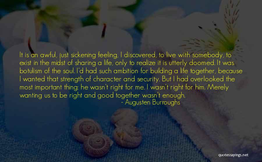 I've Had Enough Of Life Quotes By Augusten Burroughs