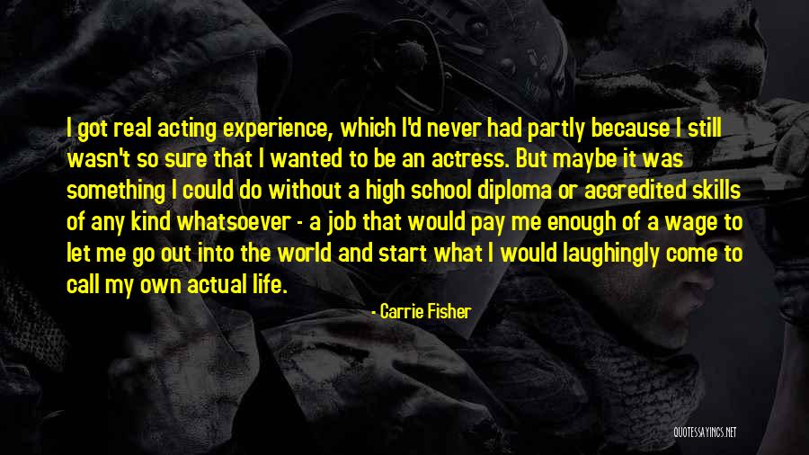 I've Had Enough Of Life Quotes By Carrie Fisher