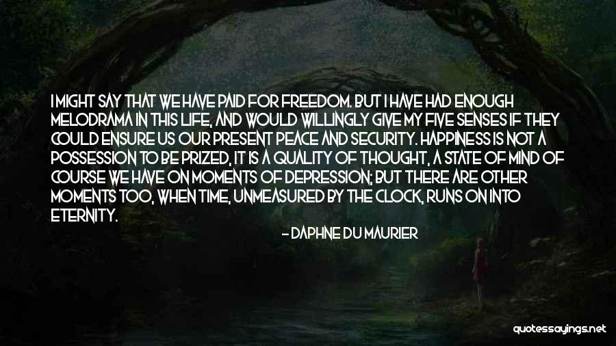 I've Had Enough Of Life Quotes By Daphne Du Maurier