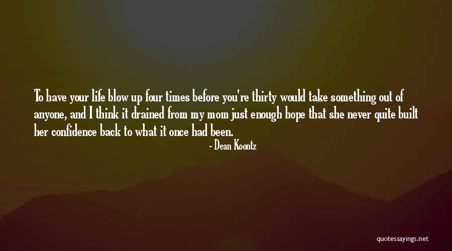 I've Had Enough Of Life Quotes By Dean Koontz