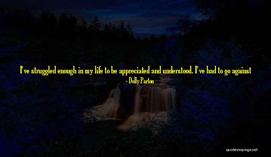 I've Had Enough Of Life Quotes By Dolly Parton