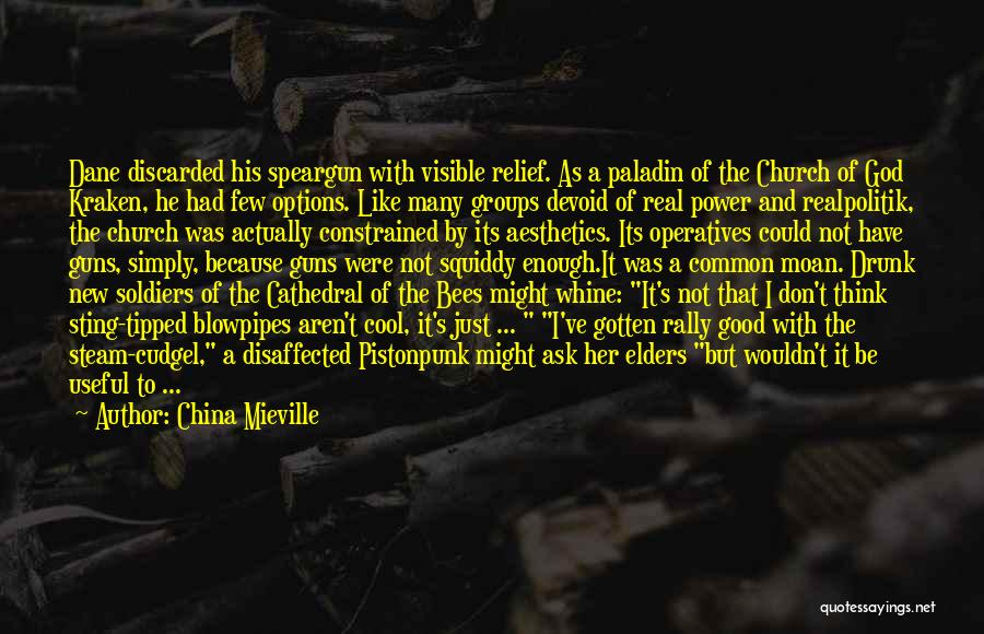 I've Had Enough Quotes By China Mieville