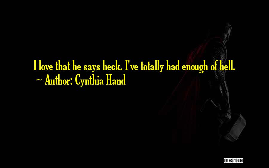 I've Had Enough Quotes By Cynthia Hand