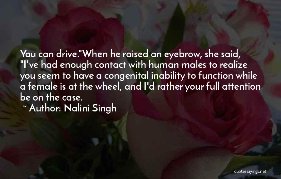 I've Had Enough Quotes By Nalini Singh