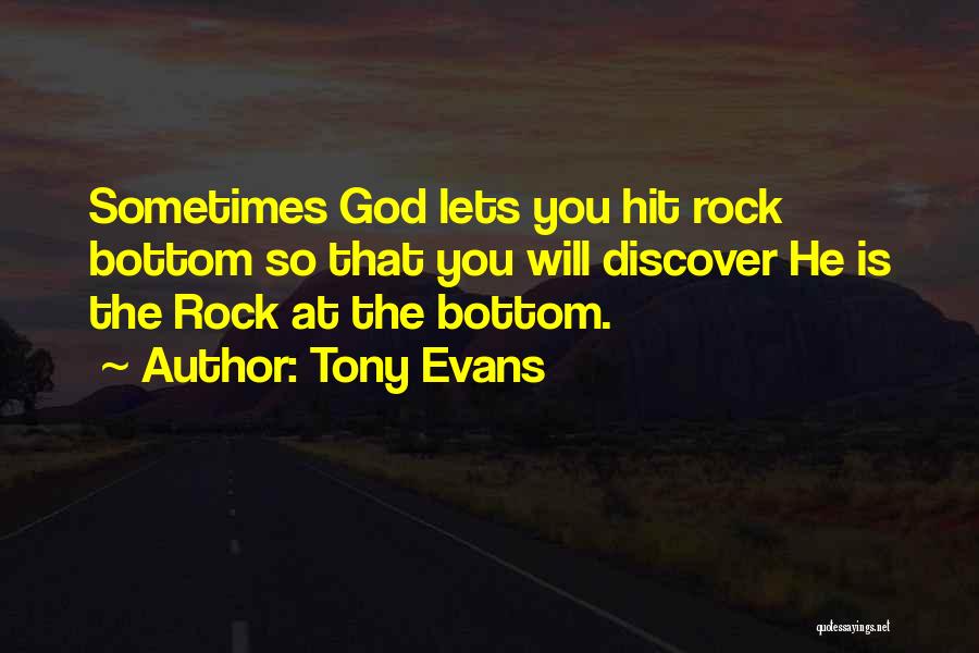 I've Hit Rock Bottom Quotes By Tony Evans