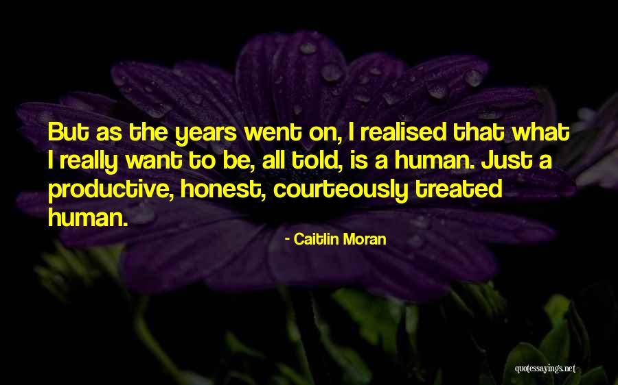 I've Just Realised Quotes By Caitlin Moran