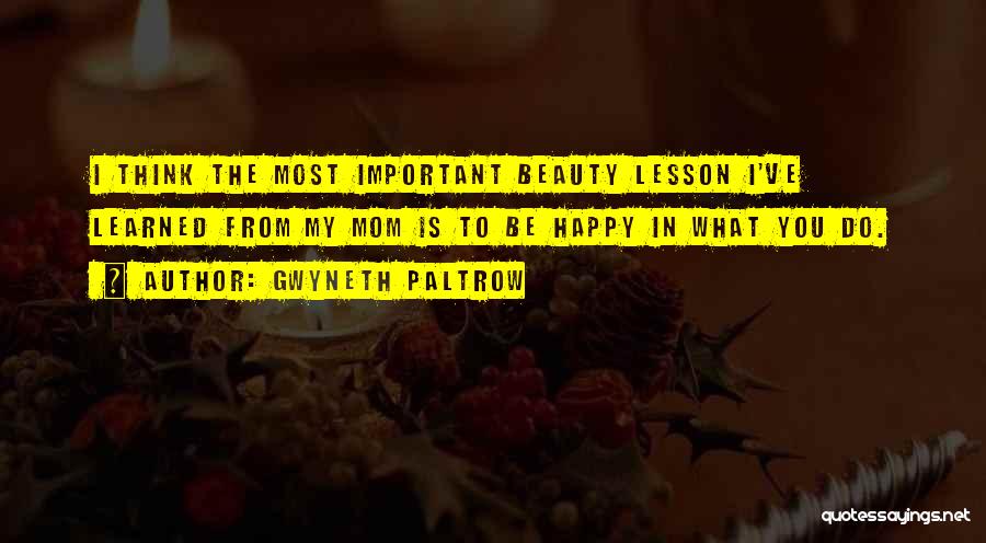 I've Learned My Lesson Quotes By Gwyneth Paltrow