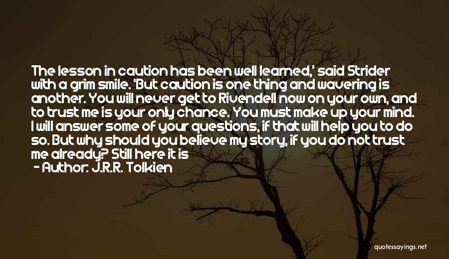 I've Learned My Lesson Quotes By J.R.R. Tolkien