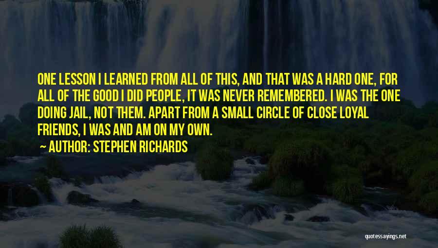 I've Learned My Lesson Quotes By Stephen Richards