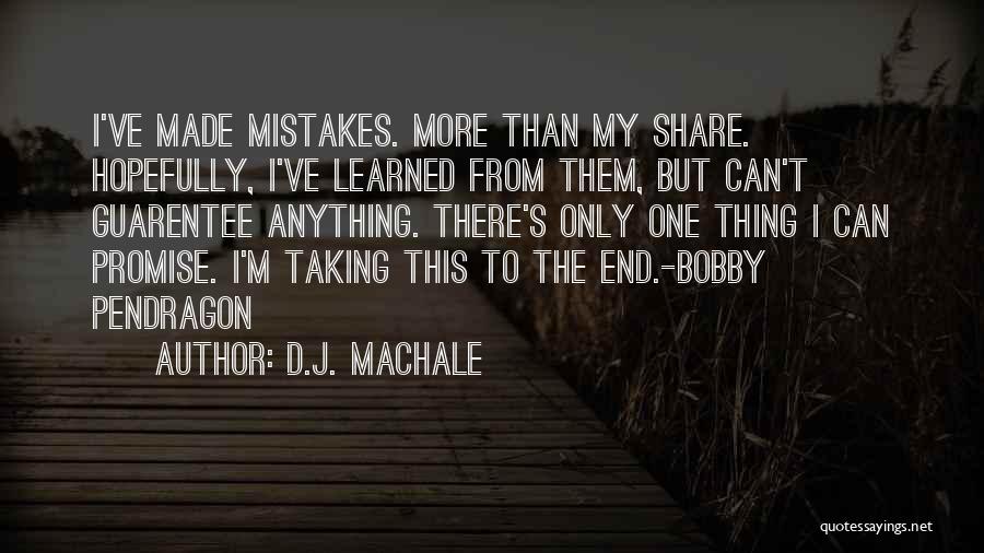 I've Learned My Mistakes Quotes By D.J. MacHale