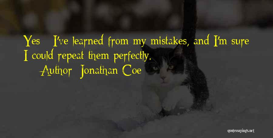 I've Learned My Mistakes Quotes By Jonathan Coe