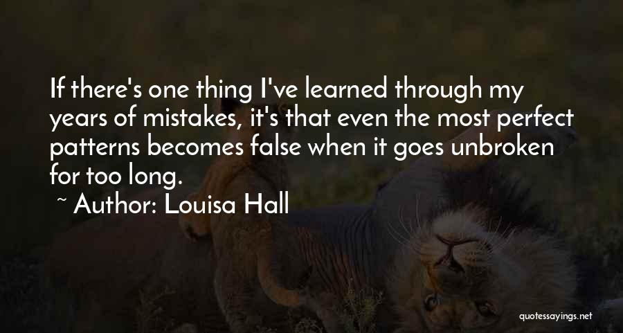 I've Learned My Mistakes Quotes By Louisa Hall