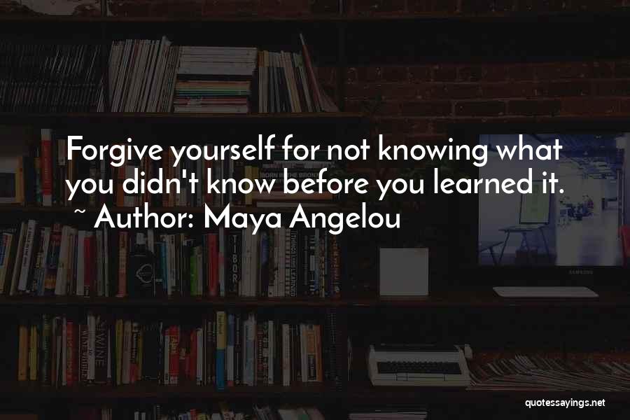 I've Learned To Forgive Quotes By Maya Angelou