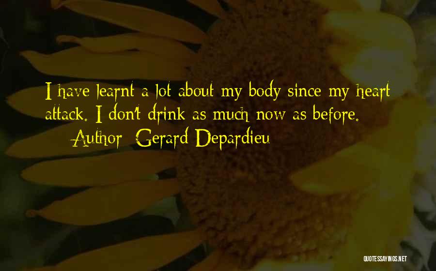 I've Learnt A Lot Quotes By Gerard Depardieu