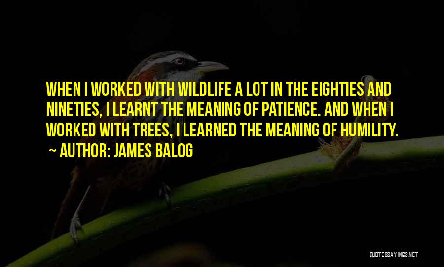 I've Learnt A Lot Quotes By James Balog