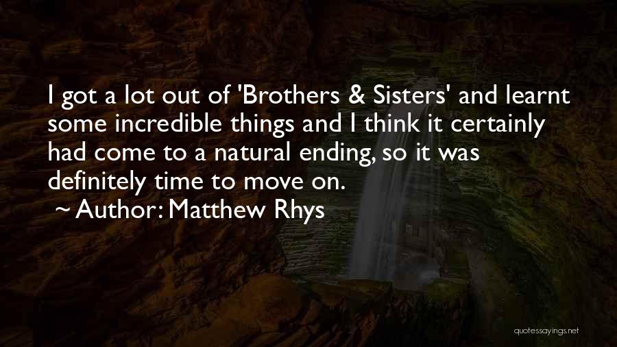 I've Learnt A Lot Quotes By Matthew Rhys