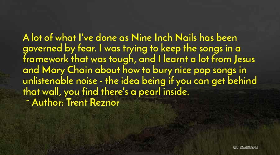 I've Learnt A Lot Quotes By Trent Reznor