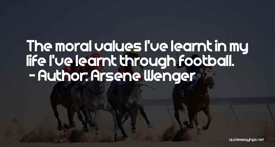 I've Learnt In Life Quotes By Arsene Wenger