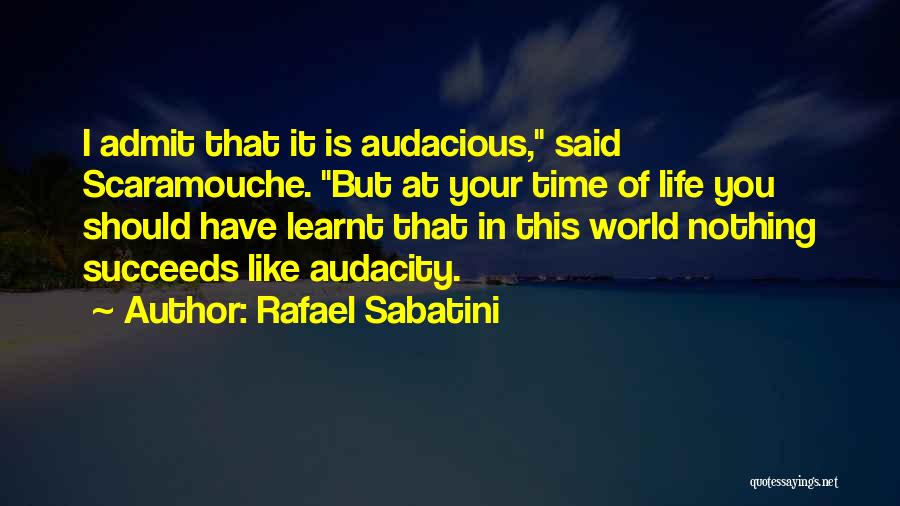 I've Learnt In Life Quotes By Rafael Sabatini