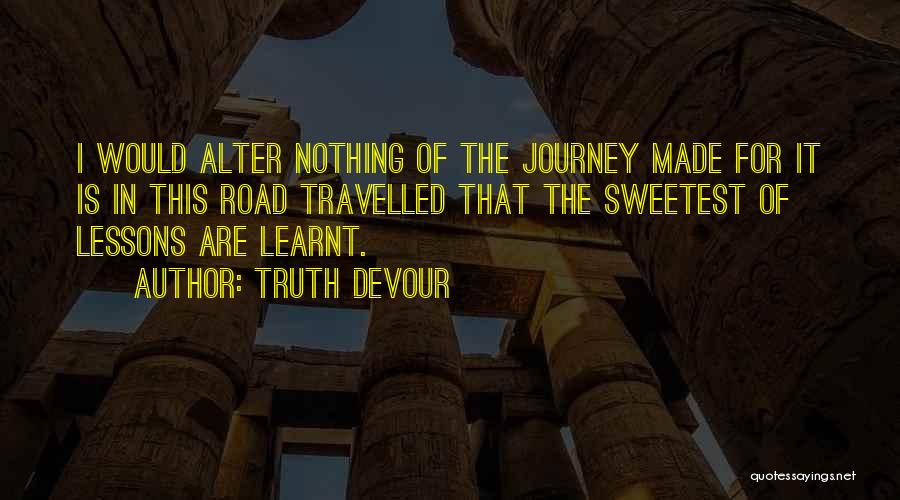 I've Learnt In Life Quotes By Truth Devour