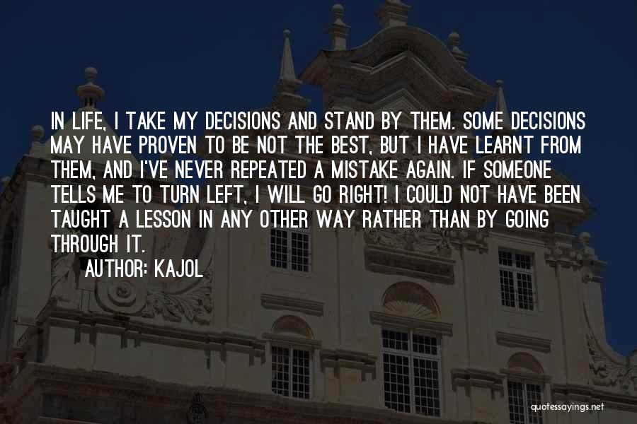 I've Learnt My Lesson Quotes By Kajol