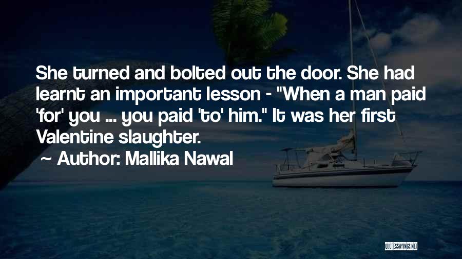 I've Learnt My Lesson Quotes By Mallika Nawal