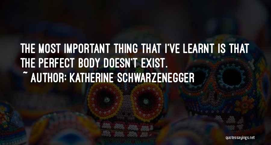 I've Learnt Quotes By Katherine Schwarzenegger