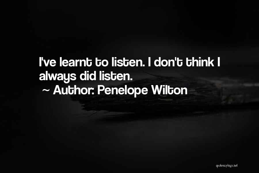 I've Learnt Quotes By Penelope Wilton