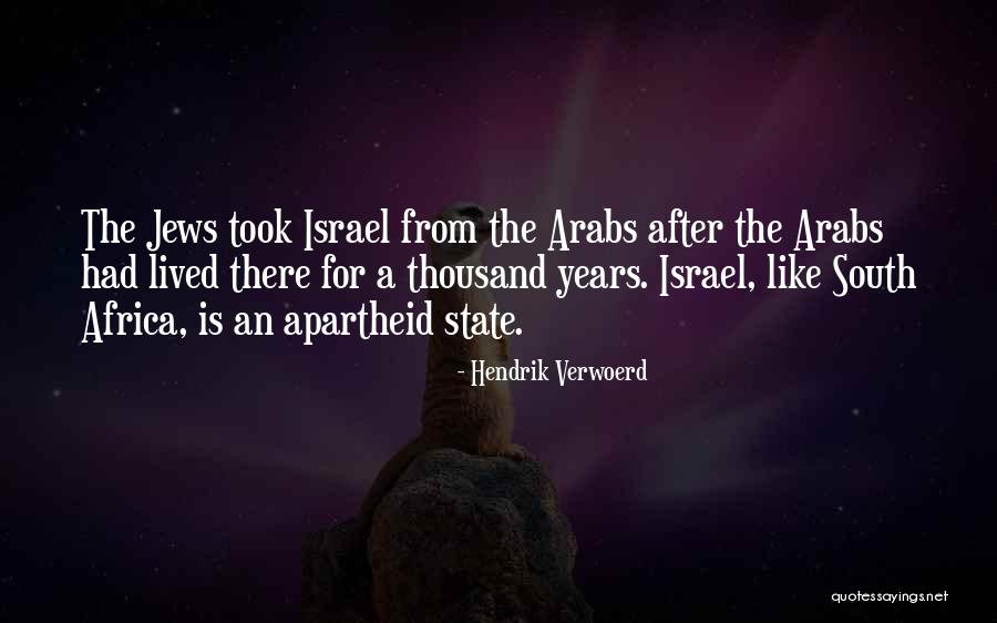 I've Lived A Thousand Years Quotes By Hendrik Verwoerd I've Lived A Thousand Years Quotes By Hendrik Verwoerd
