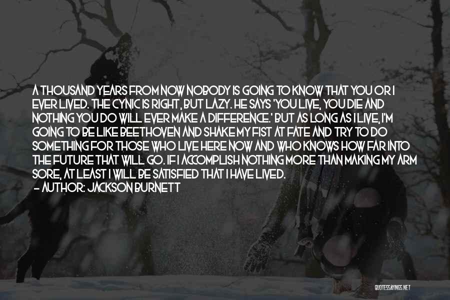 I've Lived A Thousand Years Quotes By Jackson Burnett