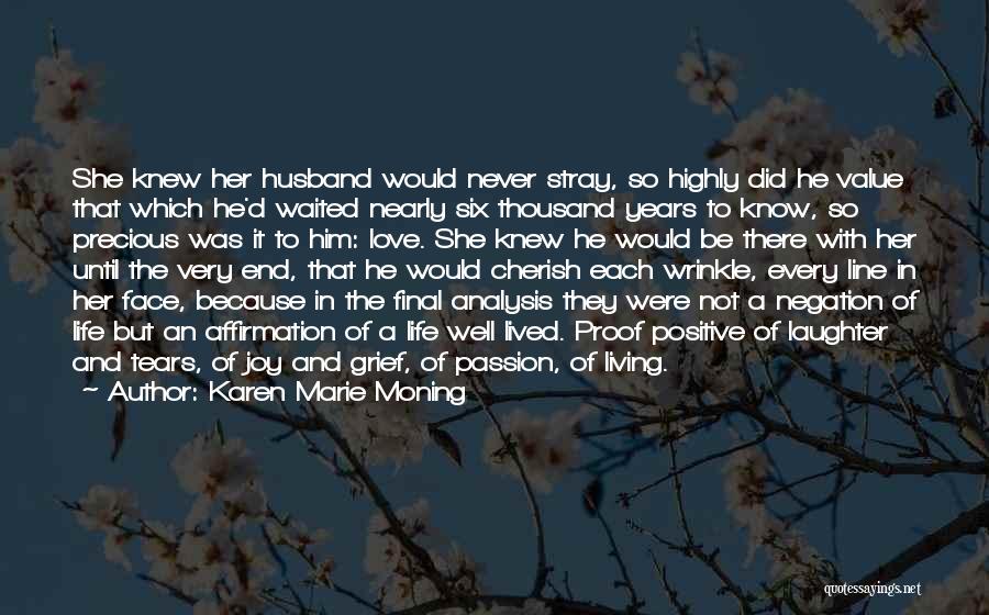 I've Lived A Thousand Years Quotes By Karen Marie Moning