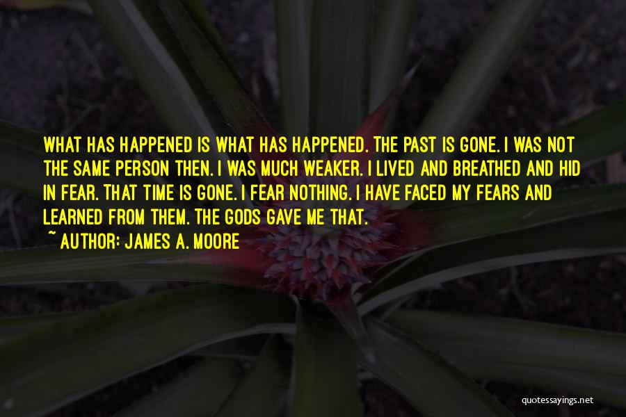 I've Lived And Learned Quotes By James A. Moore