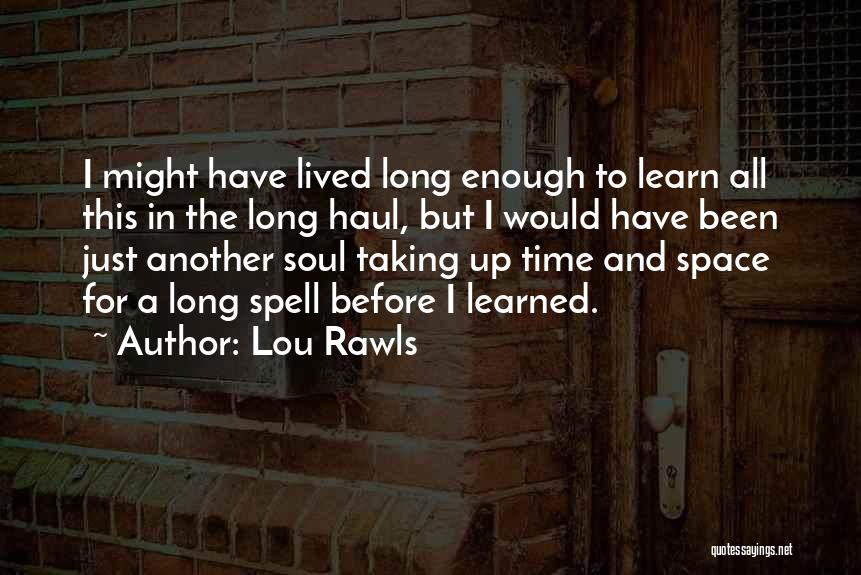 I've Lived And Learned Quotes By Lou Rawls