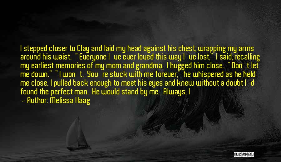 I've Lost Everyone Quotes By Melissa Haag