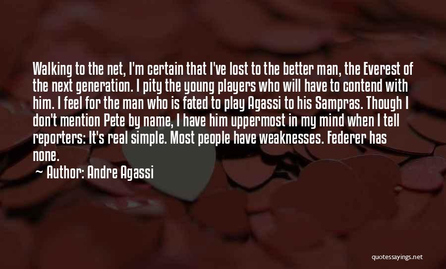 I've Lost Him Quotes By Andre Agassi