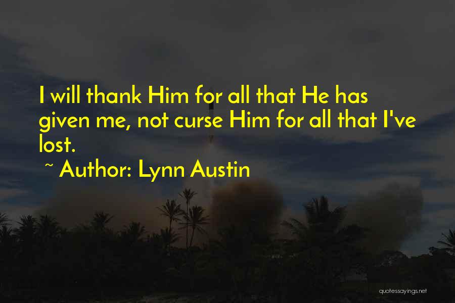 I've Lost Him Quotes By Lynn Austin