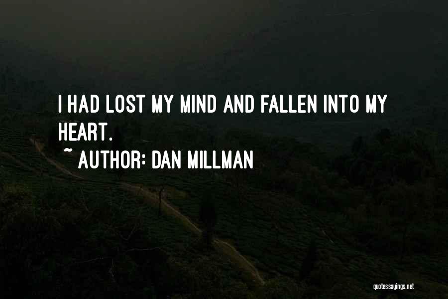 I've Lost My Mind Quotes By Dan Millman