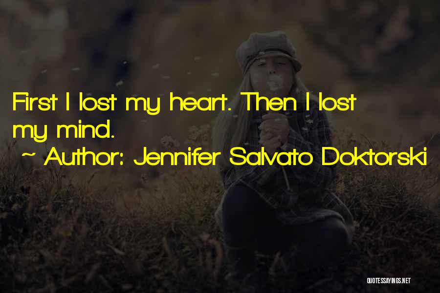 I've Lost My Mind Quotes By Jennifer Salvato Doktorski