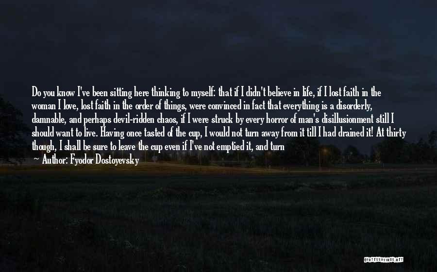 I've Lost Myself Quotes By Fyodor Dostoyevsky