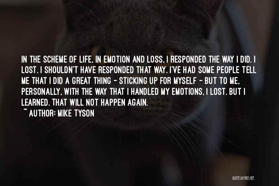 I've Lost Myself Quotes By Mike Tyson