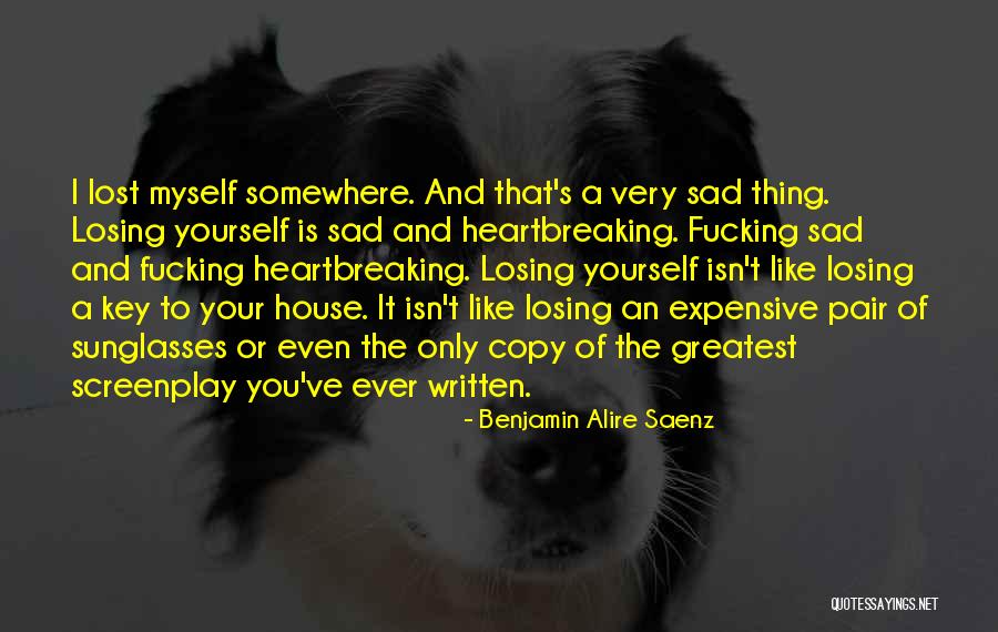 I've Lost Quotes By Benjamin Alire Saenz I've Lost Quotes By Benjamin Alire Saenz
