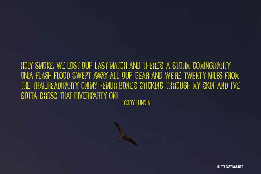 I've Lost Quotes By Cody Lundin I've Lost Quotes By Cody Lundin