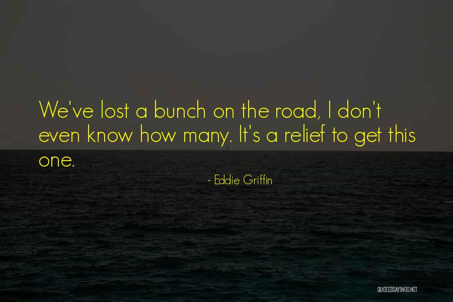 I've Lost Quotes By Eddie Griffin I've Lost Quotes By Eddie Griffin
