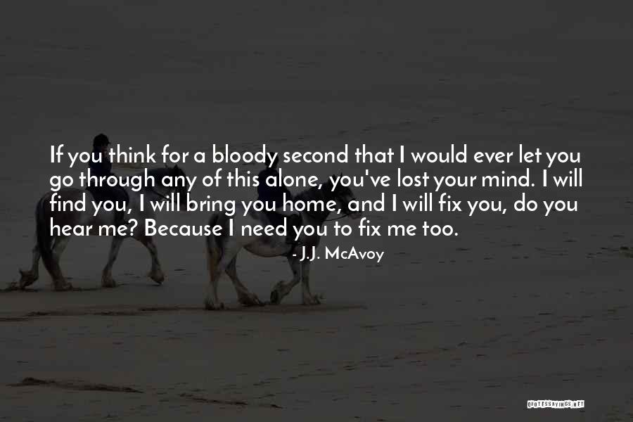 I've Lost Quotes By J.J. McAvoy I've Lost Quotes By J.J. McAvoy