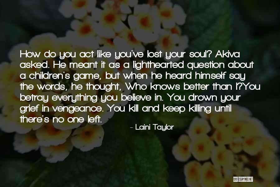 I've Lost Quotes By Laini Taylor I've Lost Quotes By Laini Taylor