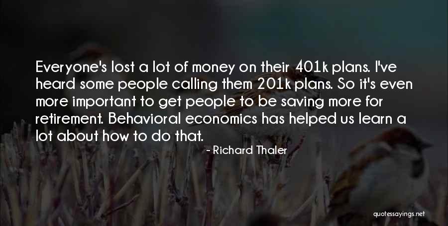 I've Lost Quotes By Richard Thaler I've Lost Quotes By Richard Thaler